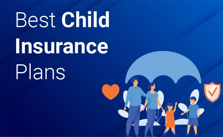 Best Child Insurance Plans