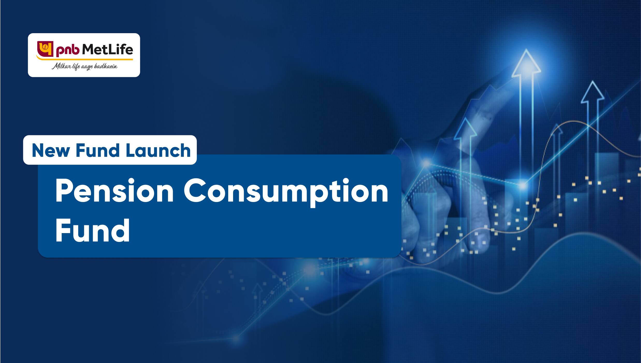 PNB MetLife Pension Consumption Fund