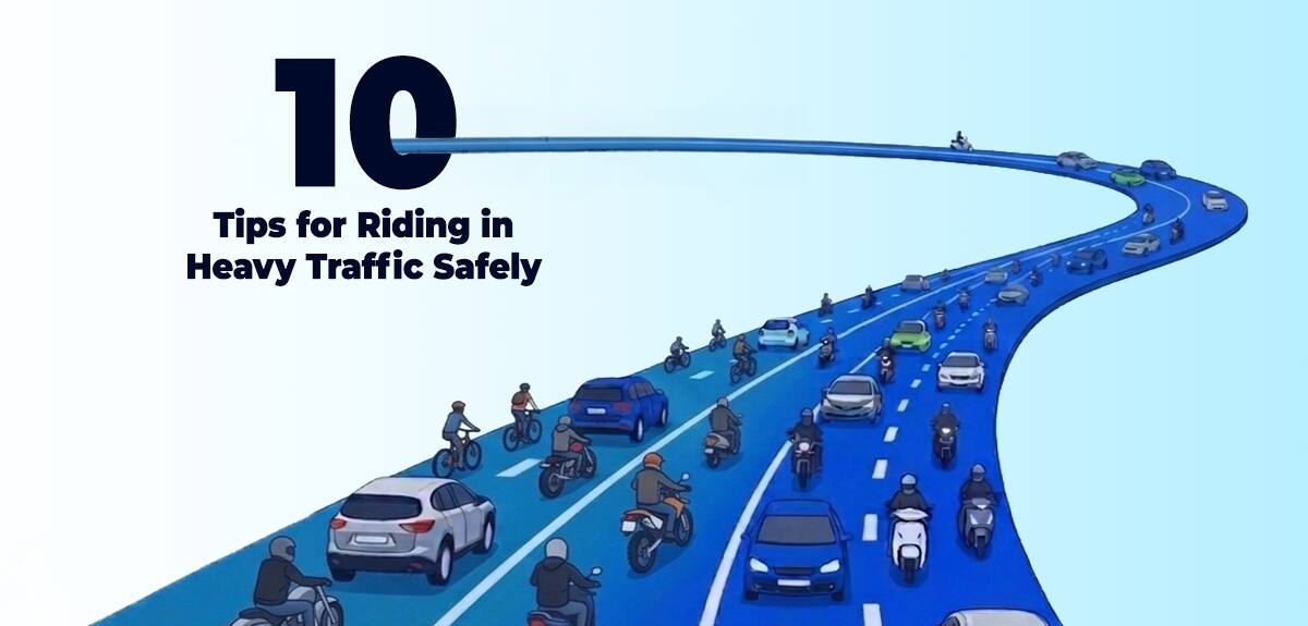 10 Unavoidable Tips for Riding Safely in Heavy Traffic