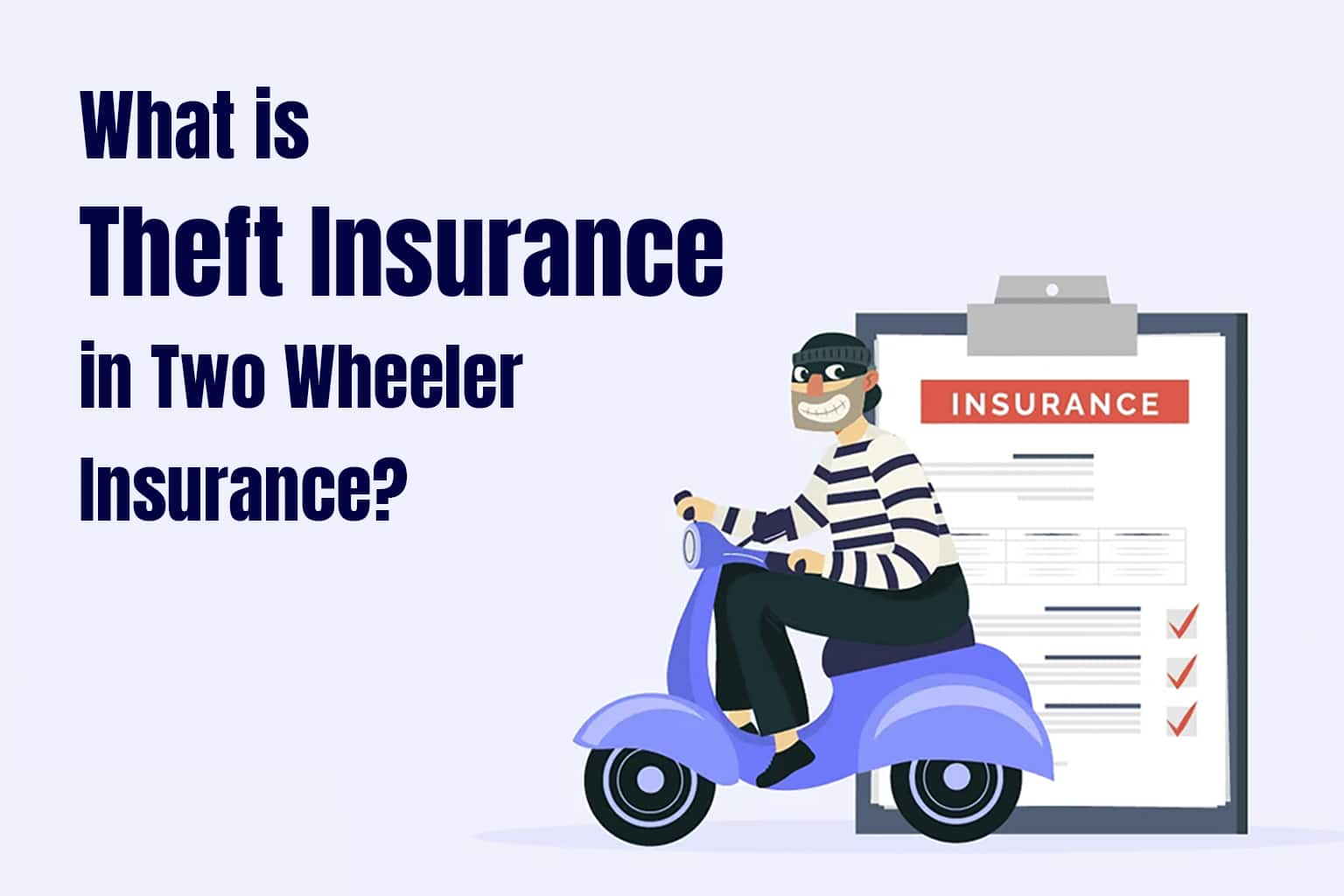 Everything You Need to Know About Theft Cover of Two Wheeler Insurance Plans