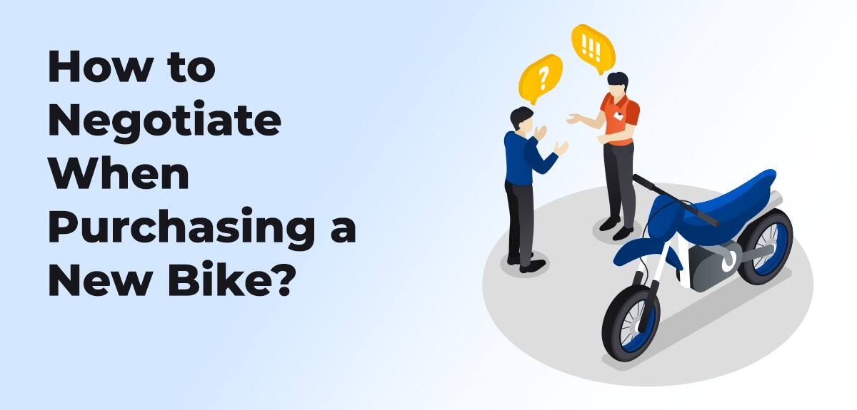Tips to Negotiate When Purchasing a New Bike