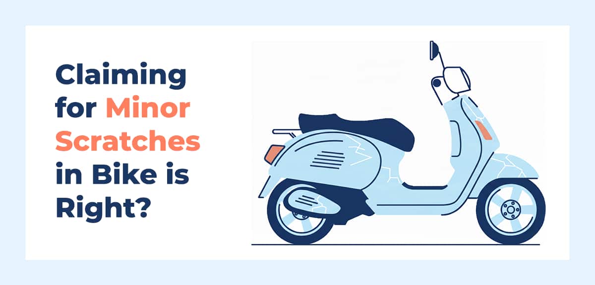 Claiming for Minor Scratches in Bike is Right?
