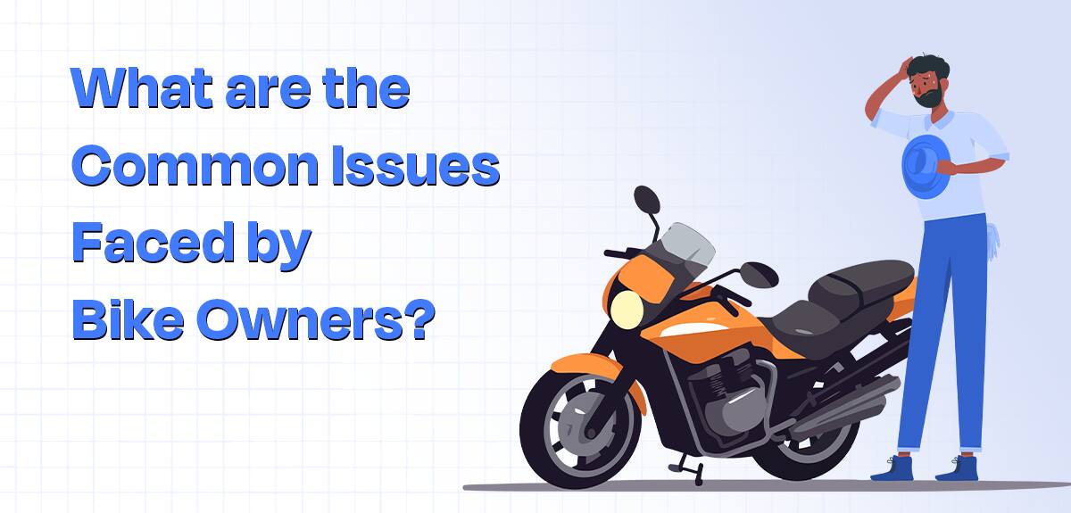 Common Problems Faced by Bike Owners and Their Solutions