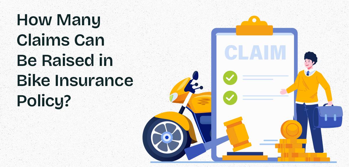 How Many Claims Can Be Raised in Bike Insurance Policy?