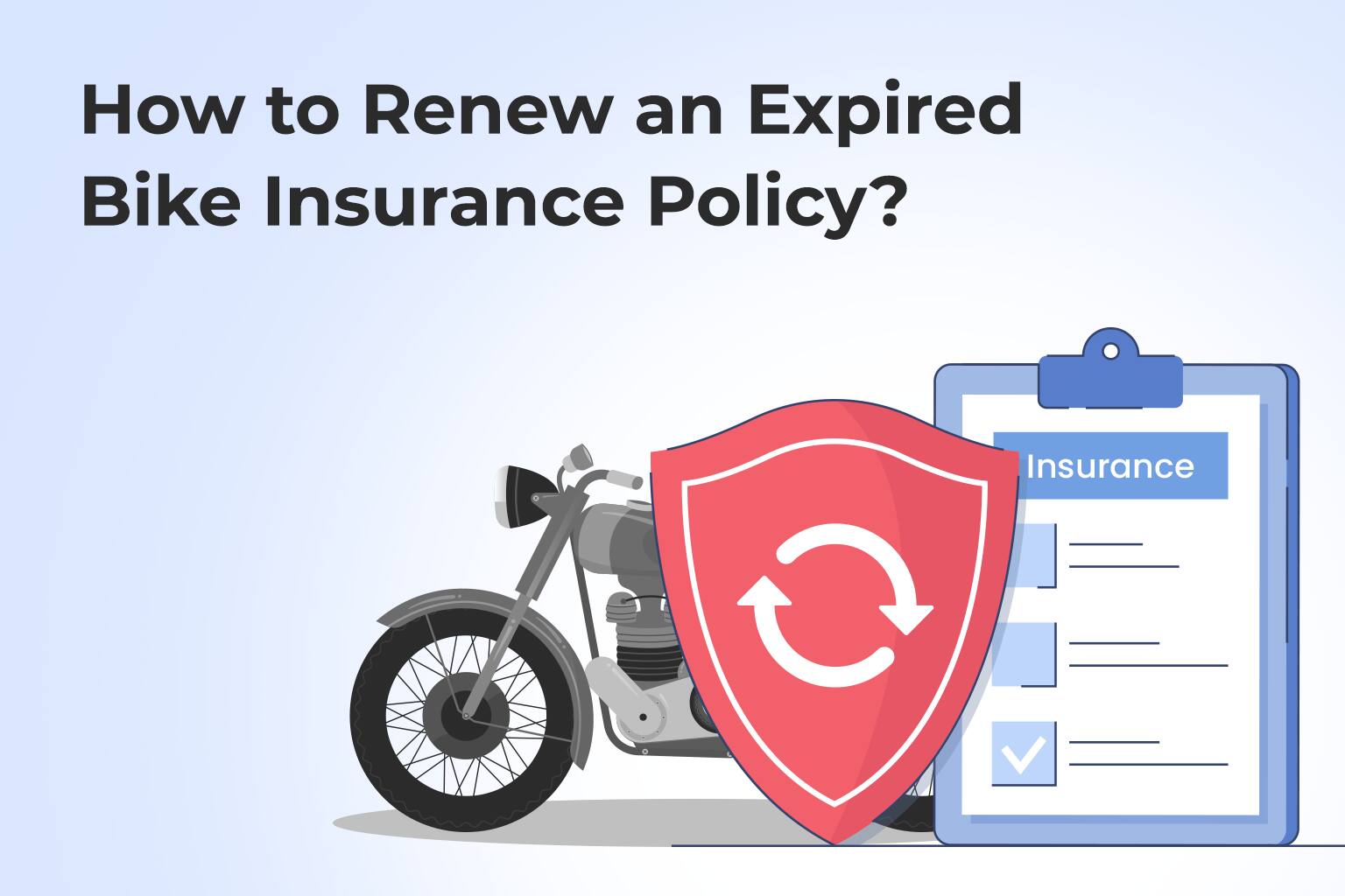 Everything You Need to Know About Lapsed Two-Wheeler Insurance Plan