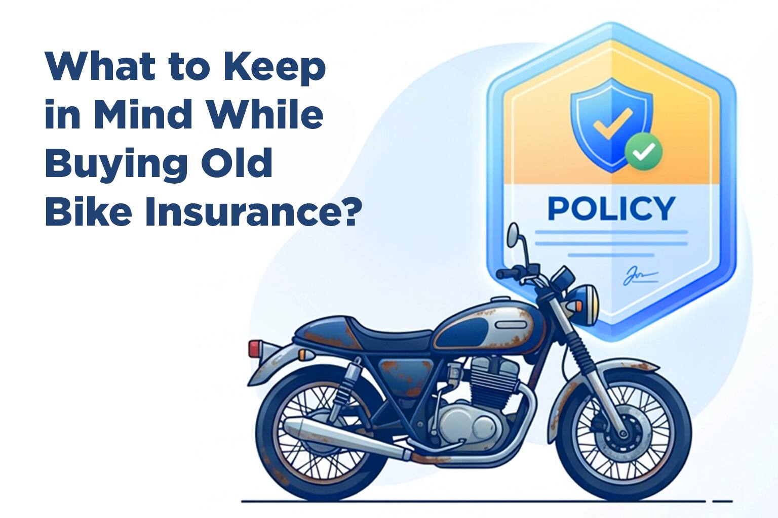 Old Bike Insurance: A Guide to Insure Your Motorcycle with a Right Policy