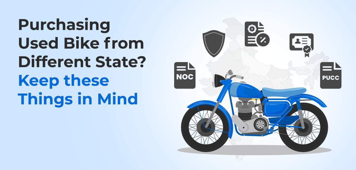 Purchasing Used Bike from Different State? Keep these Things in Mind