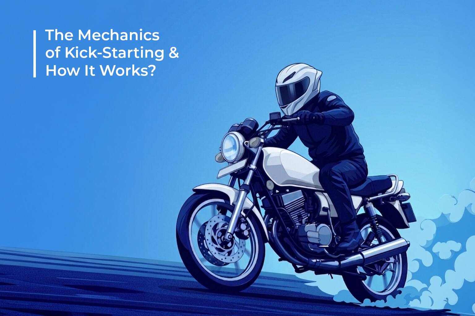 Why You Have to Kick-Start Your Bike Every Morning?
