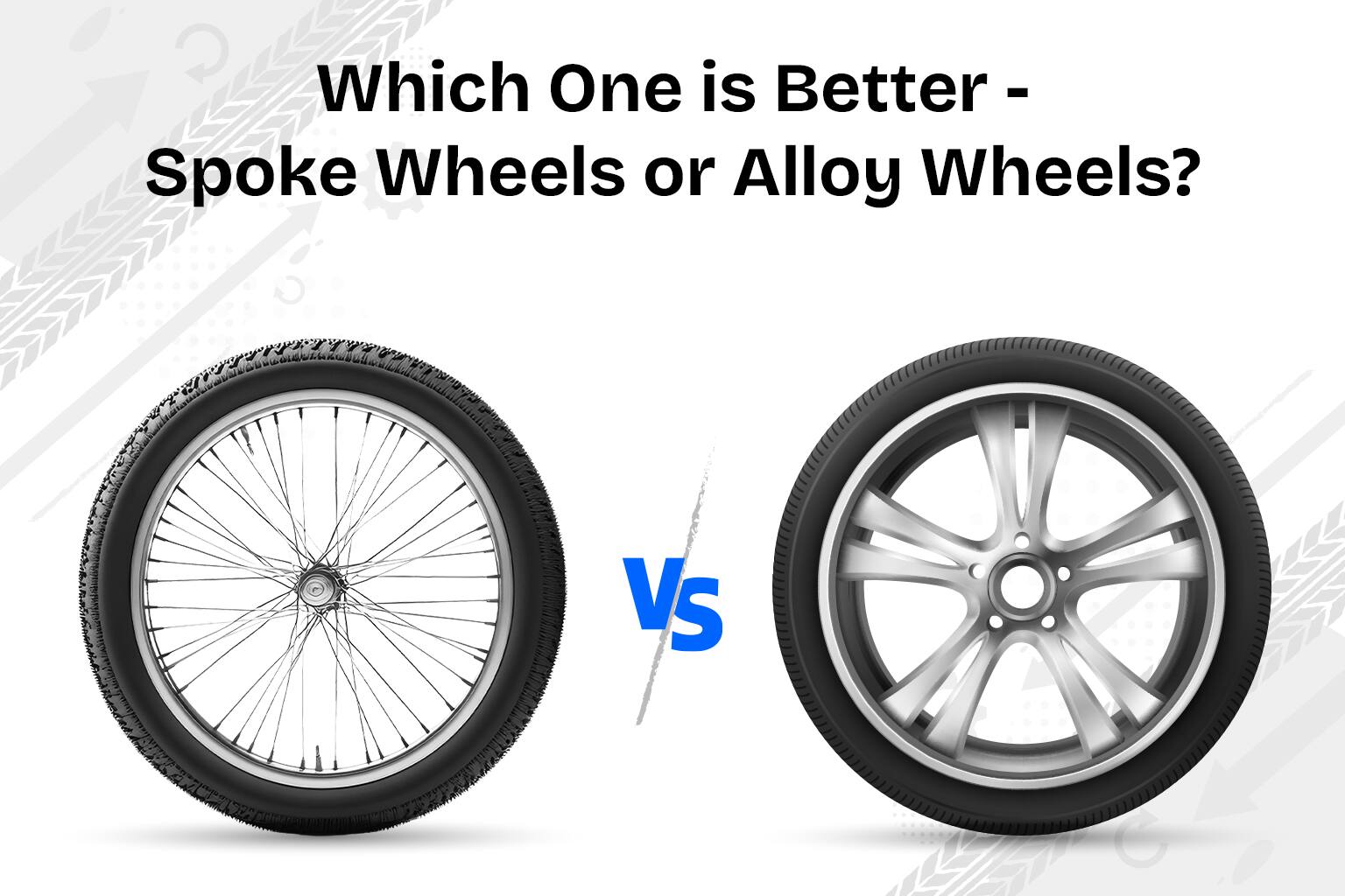 Spoke Wheels Vs Alloy Wheels – Which is Better?