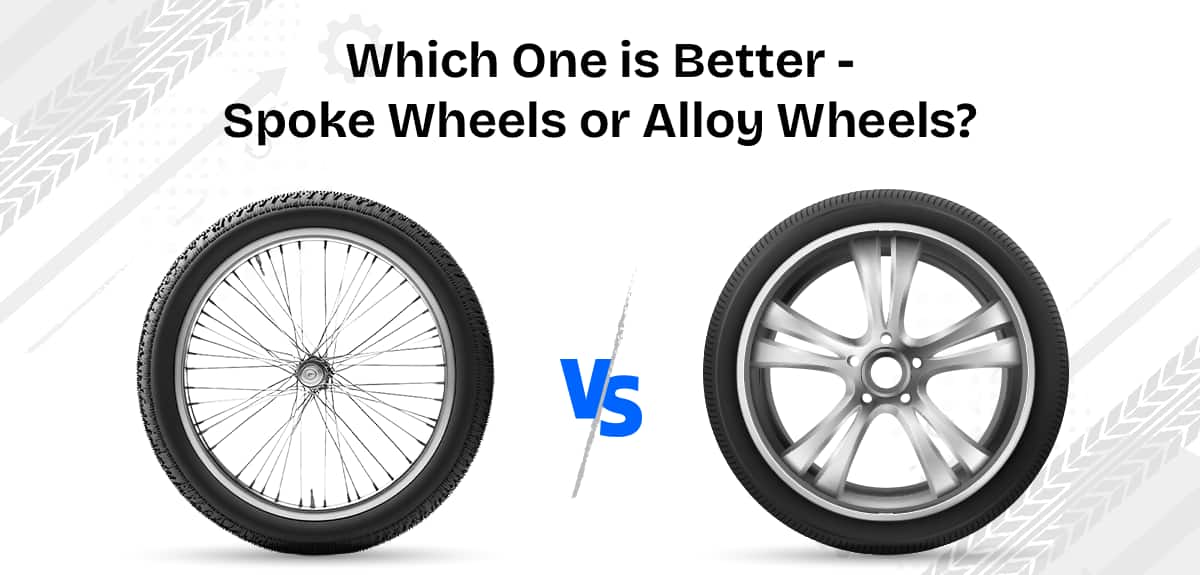 Spoke Wheels Vs Alloy Wheels – Which is Better?