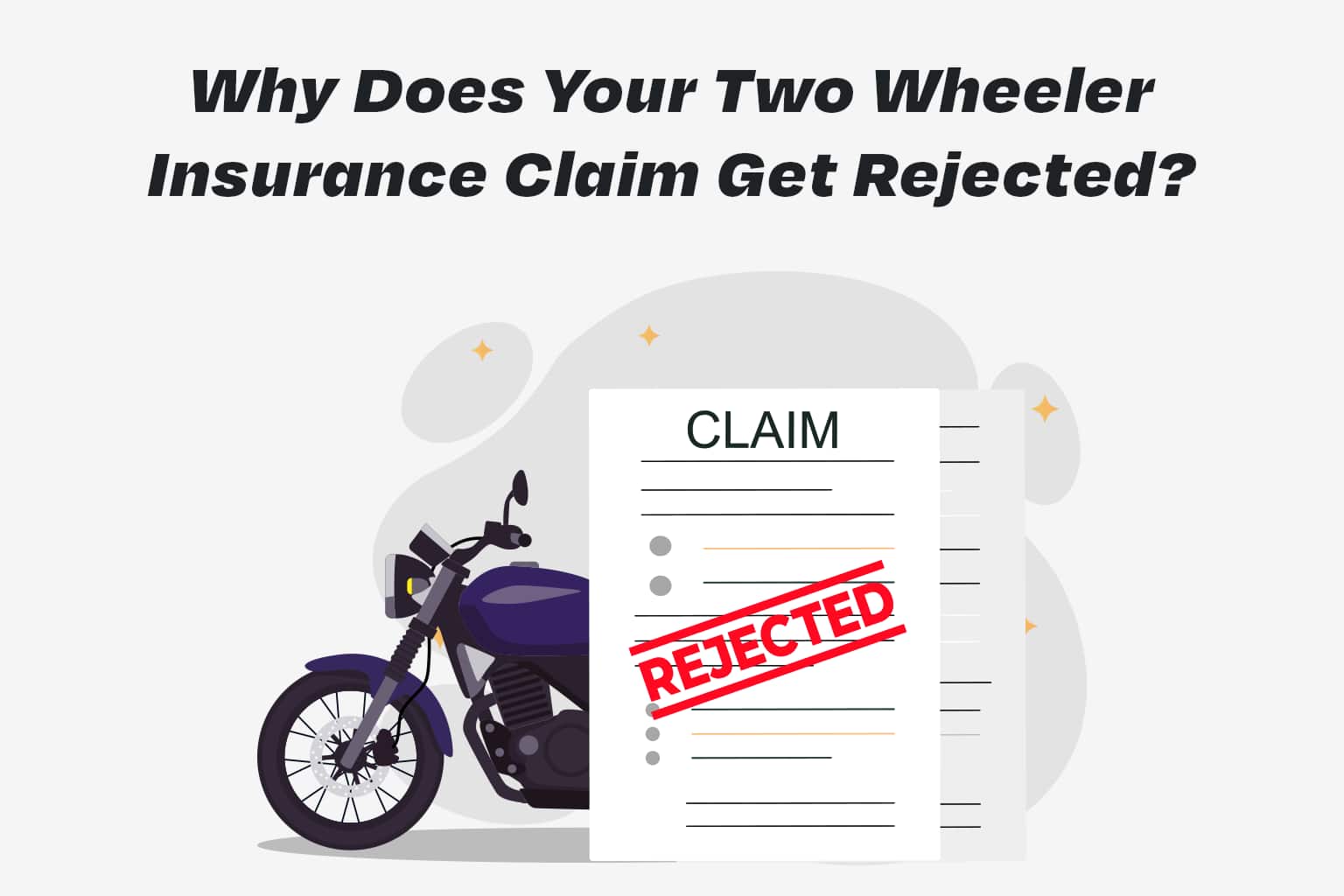 Why Your Two wheeler Insurance Claims Get Rejected?