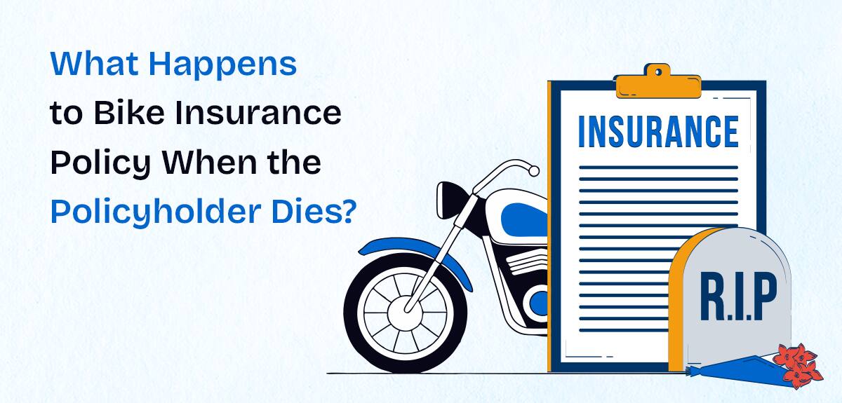 What Happens to Bike Insurance Policy When the Policyholder Dies?