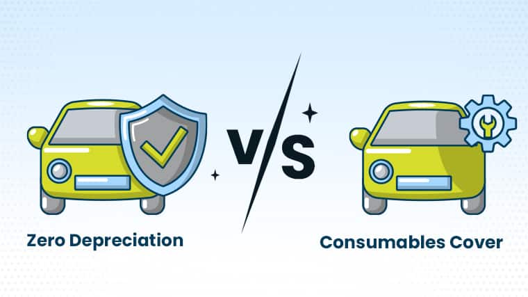Zero Depreciation vs Consumables Cover: Know the Key Differences