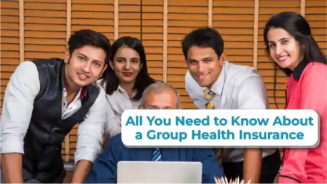 All you need to know about a Group Health Insurance Policy