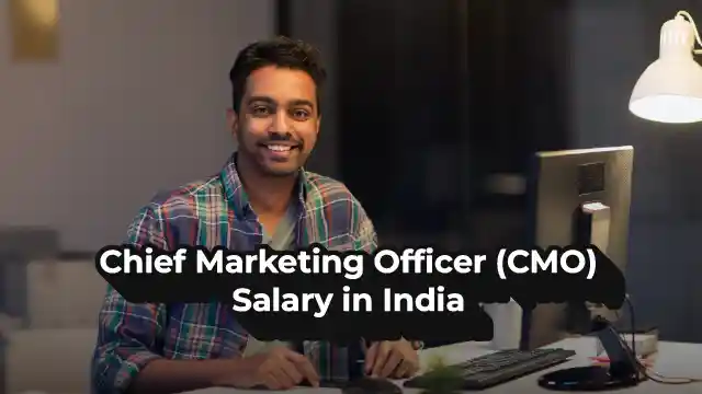 Chief Marketing Officer (CMO) Salary in India