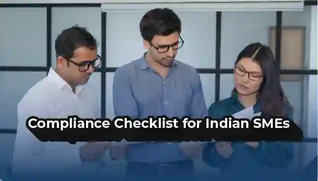 Compliance Checklist for Indian SMEs: A Complete Guide