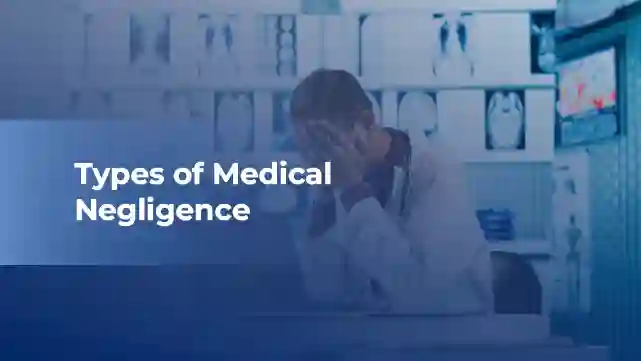 Types of Medical Negligence