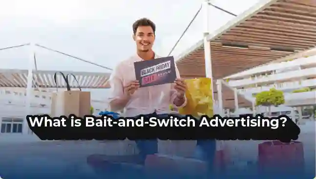 What is Bait-and-Switch Advertising?