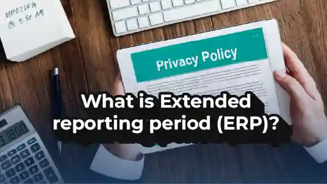 What is an Extended Reporting Period (ERP)?