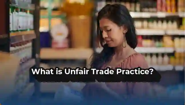 What is an Unfair Trade Practice?