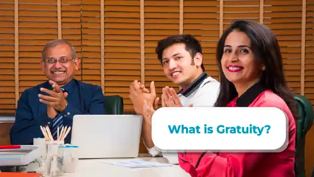 What is Gratuity?