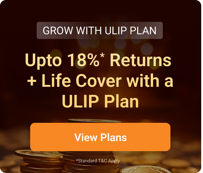 Upto 18% Returns + Life Cover with a ULIP Plan