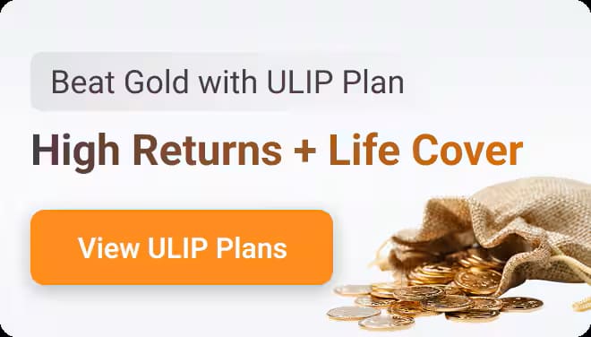 ULIP : High Returns + Life Cover